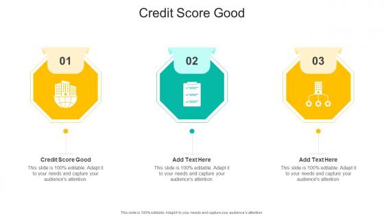 Credit Score Good In Powerpoint And Google Slides Cpb