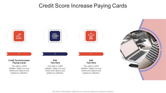 Credit Score Increase Paying Cards In Powerpoint And Google Slides Cpb