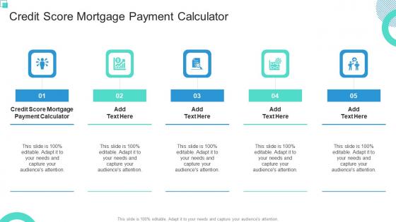 Credit Score Mortgage Payment Calculator In Powerpoint And Google Slides Cpb
