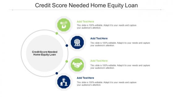 Credit Score Needed Home Equity Loan Ppt Powerpoint Presentation Icon Inspiration Cpb