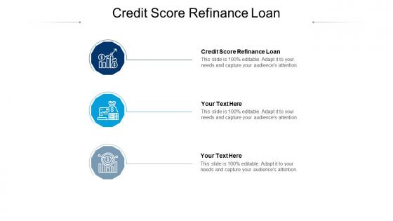 Credit score refinance loan ppt powerpoint presentation summary example cpb