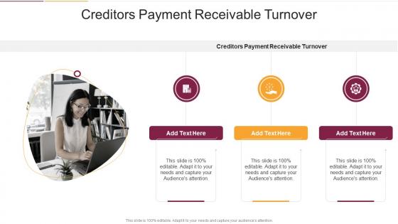 Creditors Payment Receivable Turnover In Powerpoint And Google Slides Cpb