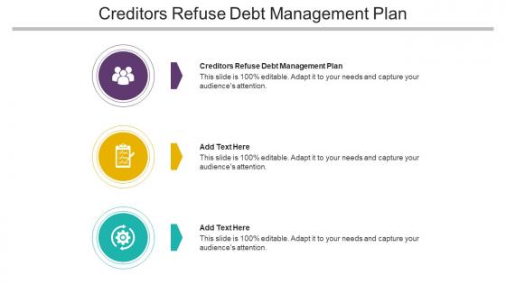 Creditors Refuse Debt Management Plan In Powerpoint And Google Slides Cpb