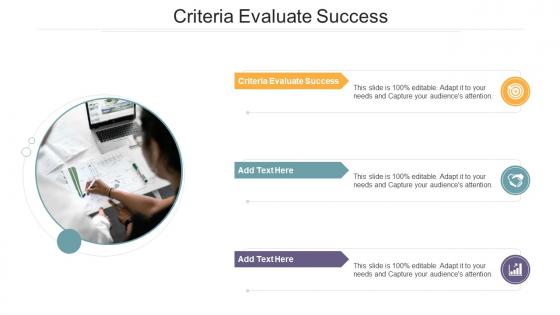 Criteria Evaluate Success In Powerpoint And Google Slides Cpb