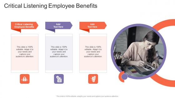 Critical Listening Employee Benefits In Powerpoint And Google Slides Cpb