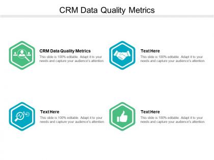 Crm data quality metricscpb ppt powerpoint presentation inspiration objects cpb
