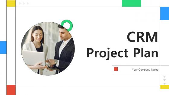 CRM project Plan Powerpoint Ppt Template Bundles