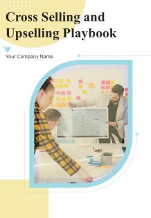 Cross Selling And Upselling Playbook Report Sample Example Document