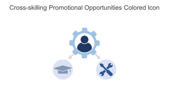 Cross Skilling Promotional Opportunities Colored Icon In Powerpoint Pptx Png And Editable Eps Format