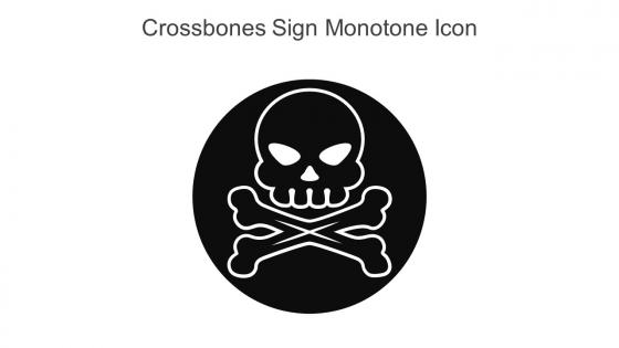 Crossbones Sign Monotone Icon In Powerpoint Pptx Png And Editable Eps Format