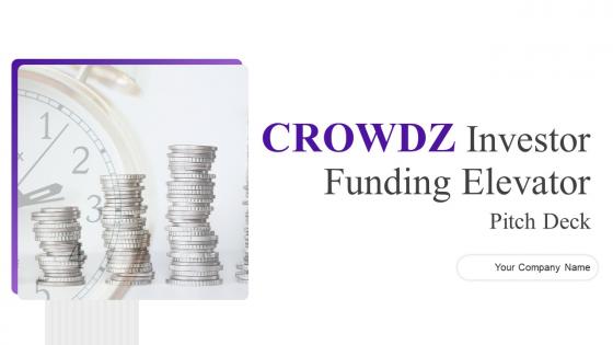 Crowdz Investor Funding Elevator Pitch Deck Ppt Template