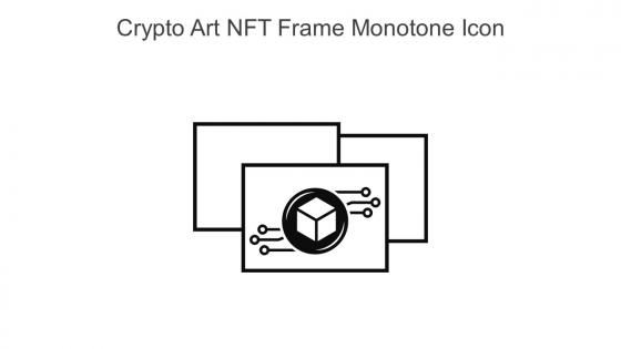Crypto Art NFT Frame Monotone Icon In Powerpoint Pptx Png And Editable Eps Format