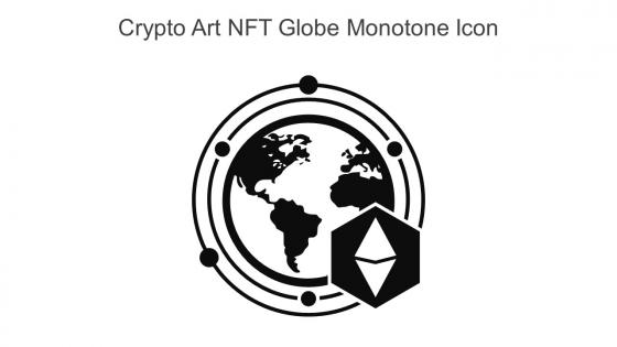 Crypto Art NFT Globe Monotone Icon In Powerpoint Pptx Png And Editable Eps Format