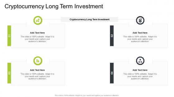 Cryptocurrency Long Term Investment In Powerpoint And Google Slides Cpb