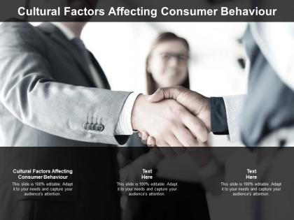 Cultural factors affecting consumer behaviour ppt powerpoint presentation infographics influencers cpb