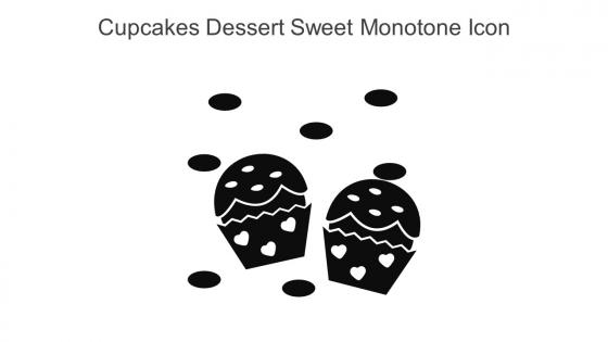 Cupcakes Dessert Sweet Monotone Icon In Powerpoint Pptx Png And Editable Eps Format