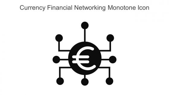 Currency Financial Networking Monotone Icon In Powerpoint Pptx Png And Editable Eps Format