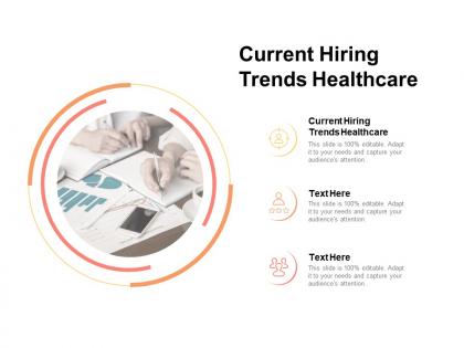 Current hiring trends healthcare ppt powerpoint presentation styles picture cpb