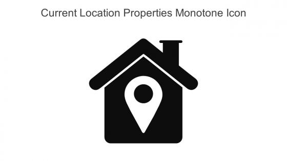 Current Location Properties Monotone Icon In Powerpoint Pptx Png And Editable Eps Format