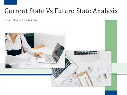 Current State Vs Future State Analysis Acquisition Marketing Business Organization Management