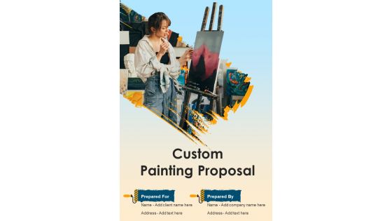 Custom Painting Proposal Sample Document Report Doc Pdf Ppt