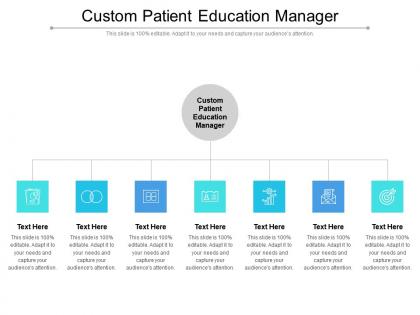 Custom patient education manager ppt powerpoint presentation model background images cpb