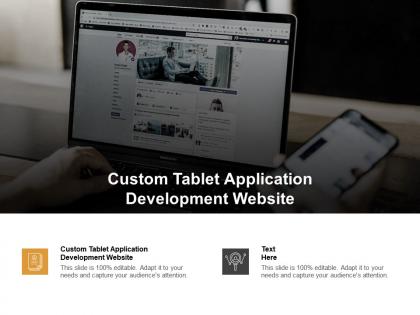 Custom tablet application development website ppt powerpoint presentation portfolio example topics cpb
