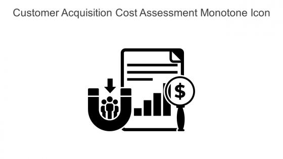 Customer Acquisition Cost Assessment Monotone Icon In Powerpoint Pptx Png And Editable Eps Format