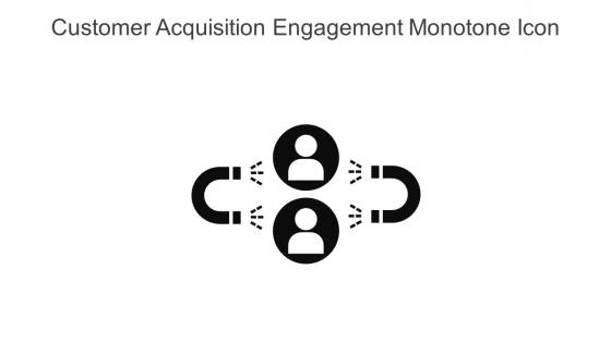 Customer Acquisition Engagement Monotone Icon In Powerpoint Pptx Png And Editable Eps Format