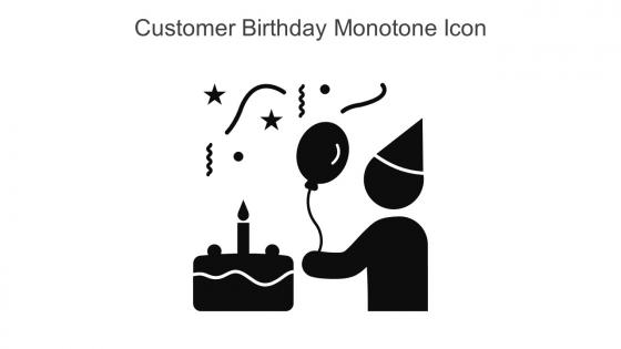 Customer Birthday Monotone Icon In Powerpoint Pptx Png And Editable Eps Format