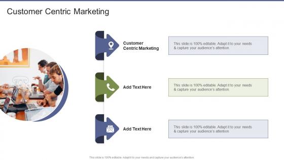 Customer Centric Marketing In Powerpoint And Google Slides Cpb