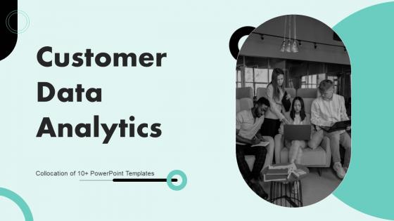Customer Data Analytics Powerpoint Ppt Template Bundles