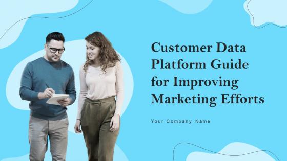 Customer Data Platform Guide For Improving Marketing Efforts MKT CD