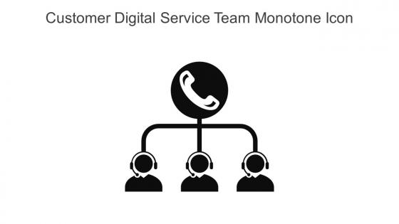 Customer Digital Service Team Monotone Icon In Powerpoint Pptx Png And Editable Eps Format