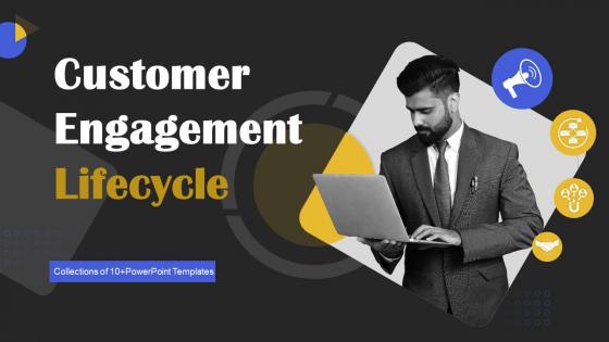 Customer Engagement Lifecycle PowerPoint PPT Template Bundles