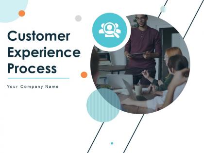 Customer Experience Process Powerpoint Presentation Slides