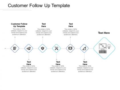 Customer follow up template ppt powerpoint presentation slides topics cpb