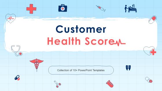 Customer Health Score Powerpoint PPT Template Bundles