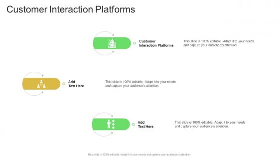 Customer Interaction Platforms In Powerpoint And Google Slides Cpb