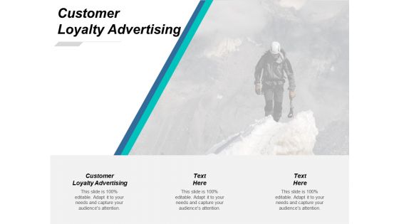 Customer loyalty advertising ppt powerpoint presentation pictures maker cpb