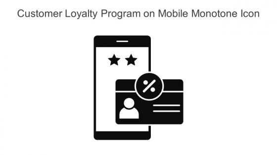 Customer Loyalty Program On Mobile Monotone Icon In Powerpoint Pptx Png And Editable Eps Format