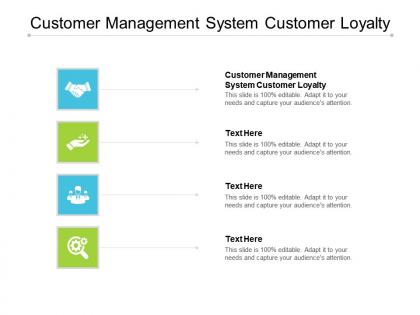 Customer management system customer loyalty ppt powerpoint presentation infographic cpb