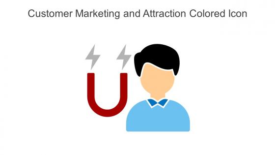 Customer Marketing And Attraction Colored Icon In Powerpoint Pptx Png And Editable Eps Format
