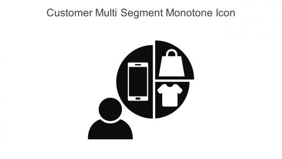Customer Multi Segment Monotone Icon In Powerpoint Pptx Png And Editable Eps Format