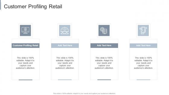 Customer Profiling Retail In Powerpoint And Google Slides Cpb
