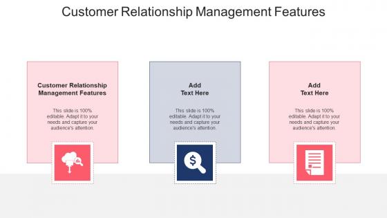 Customer Relationship Management Features In Powerpoint And Google Slides Cpb