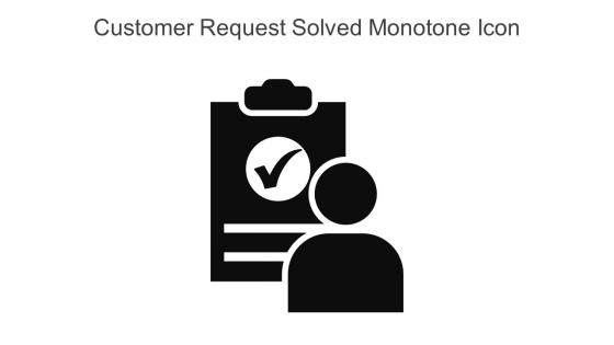 Customer Request Solved Monotone Icon In Powerpoint Pptx Png And Editable Eps Format