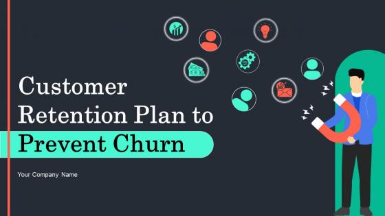Customer Retention Plan To Prevent Churn Powerpoint Presentation Slides