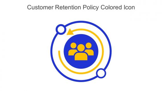 Customer Retention Policy Colored Icon In Powerpoint Pptx Png And Editable Eps Format
