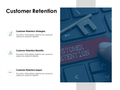 Customer retention strategies ppt powerpoint presentation icon information